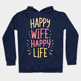 Happy Wife Happy Life Hoodie